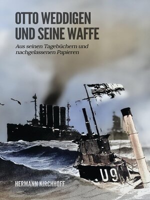 cover image of Otto Weddigen und seine Waffe